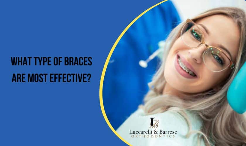 What Type Of Braces Are Most Effective?
